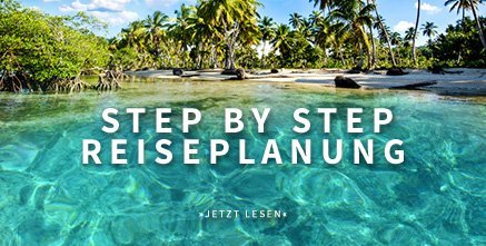 Step by Step Reiseplanung